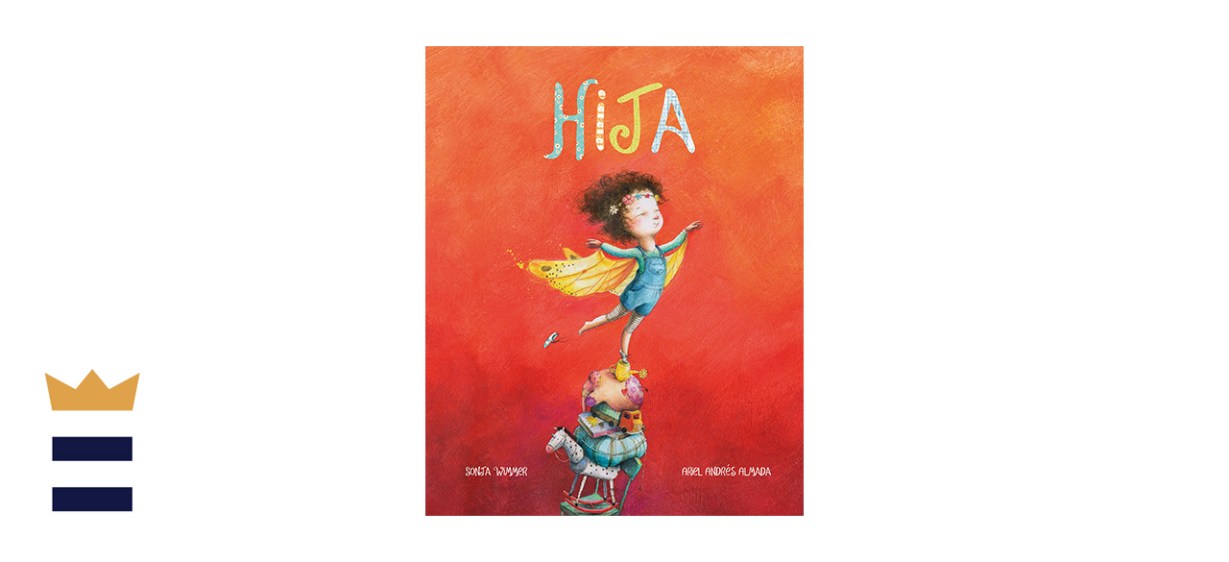 “Hija” by Ariel Andrés Almada and illustrated by Sonja Wimmer