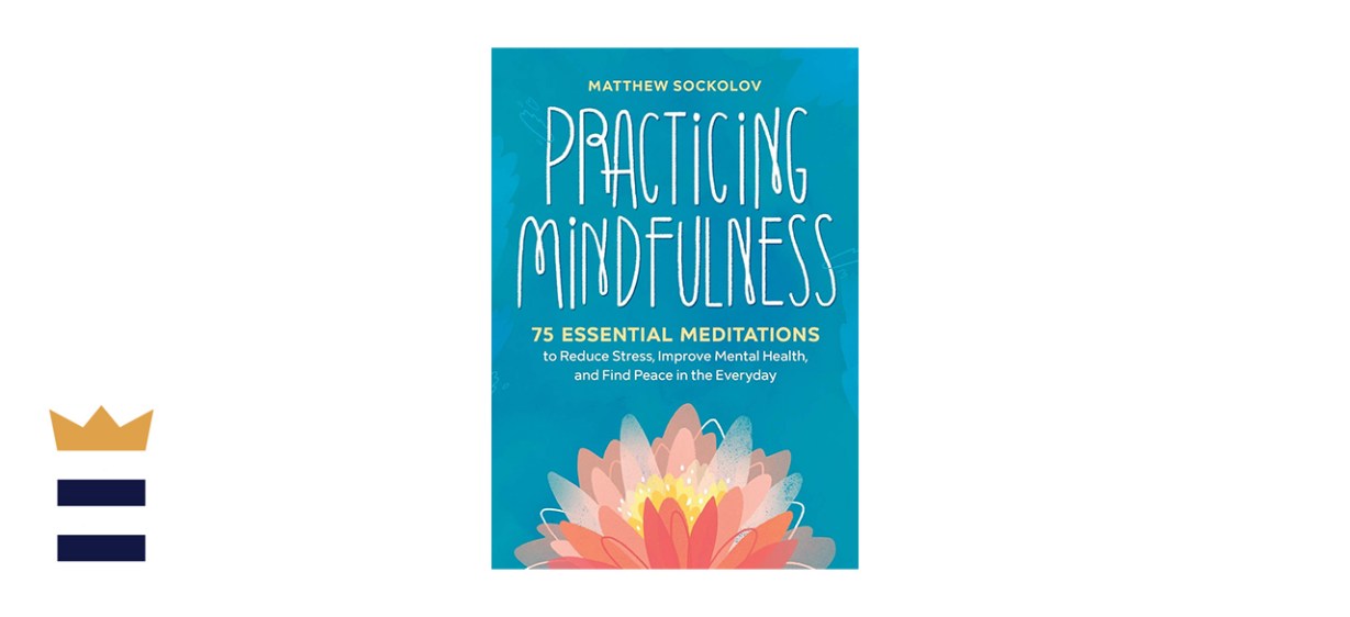 “Practicing Mindfulness” by Matthew Sockolov