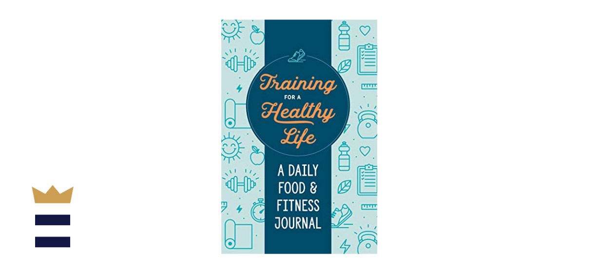 Training for a Healthy Life: A Daily Food and Fitness Journal