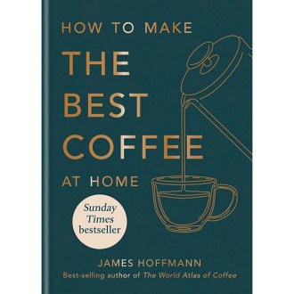 Mitchell Beazley How To Make The Best Coffee At Home