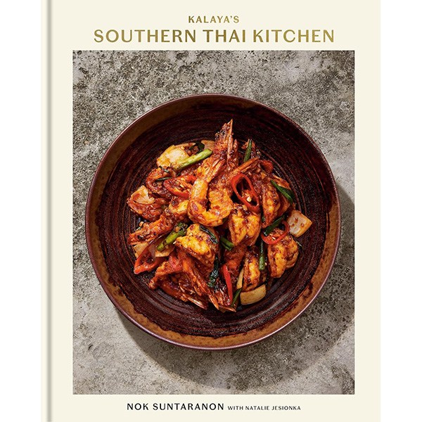 Clarkson Potter Kalaya's Southern Thai Kitchen