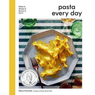 Voracious Pasta Every Day: Make It, Shape It, Sauce It, Eat It