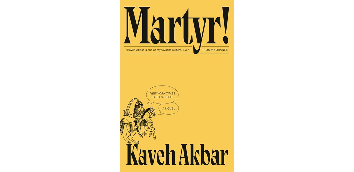 Martyr! by Kaveh Akbar