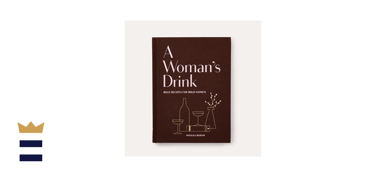 A Woman’s Drink Cocktail Recipe Book