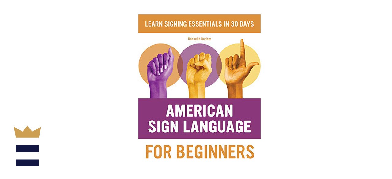 American Sign Language for Beginners: Learn Signing Essentials in 30 Days