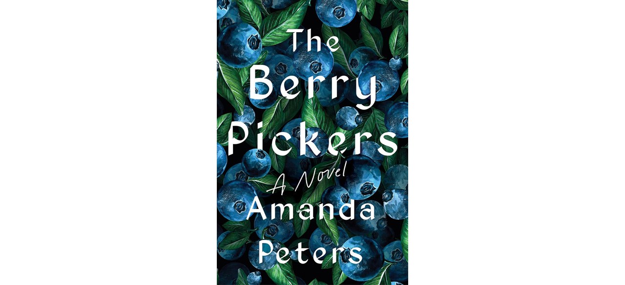 Best The Berry Pickers, by Amanda Peters