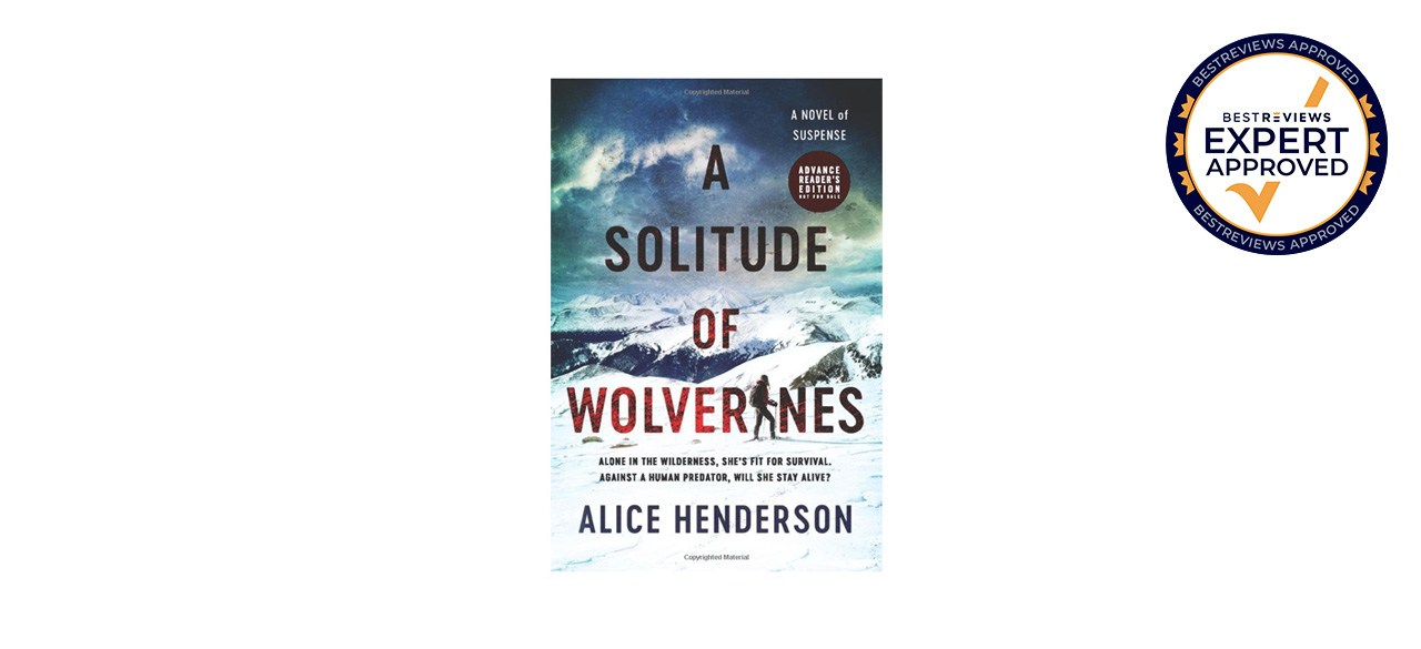 best-books-inspire-you-get-outside-Best “A Solitude of Wolverines” by Alice Henderson