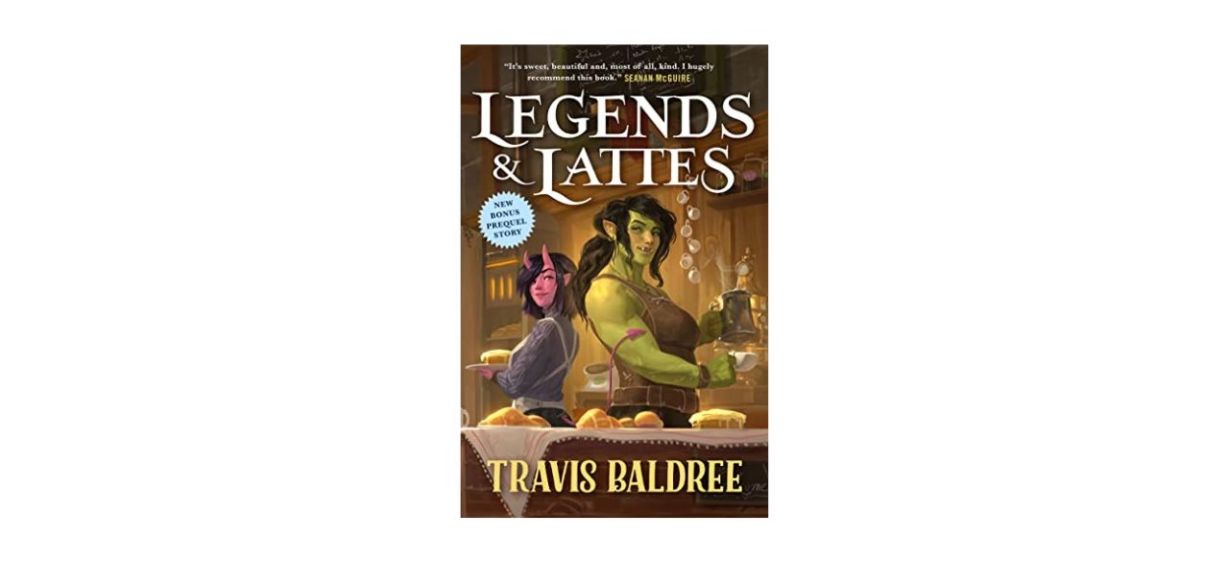 Legends &amp; Lattes by Travis Baldree