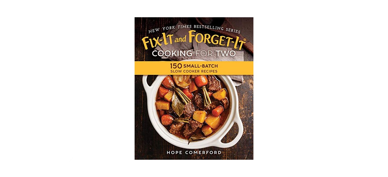 best "Fix-It and Forget-It Cooking for Two: 150 Small-Batch Slow Cooker Recipes" by Hope Comerford