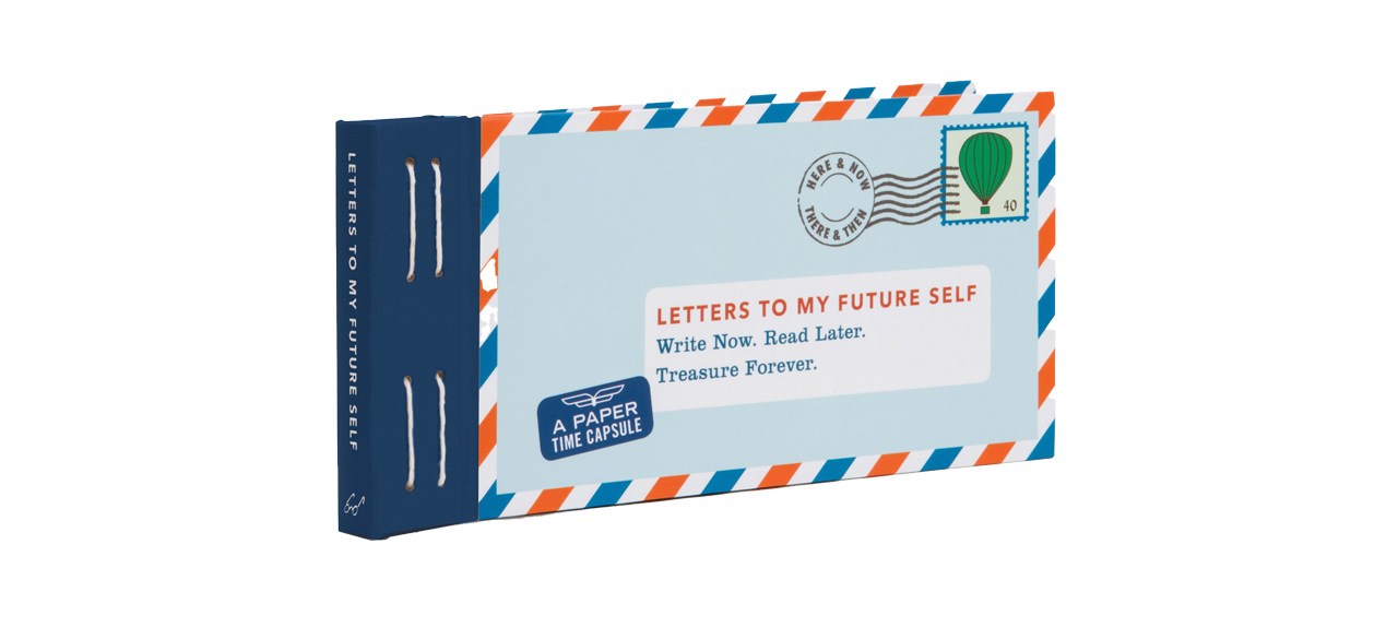 Letters To My Future Self: Write Now. Read Later. Treasure Forever