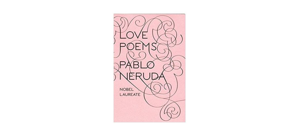 Best Love Poems by Pablo Neruda Best Love Poems by Pablo Neruda