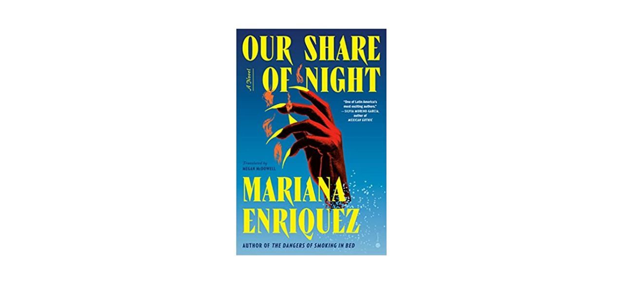 Best Our Share of Night by Mariana Enríquez