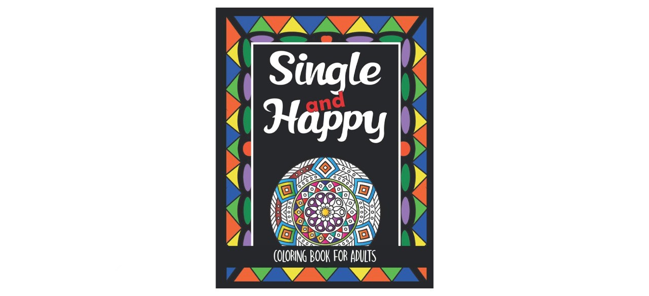 Single and Happy Coloring Book for Adults