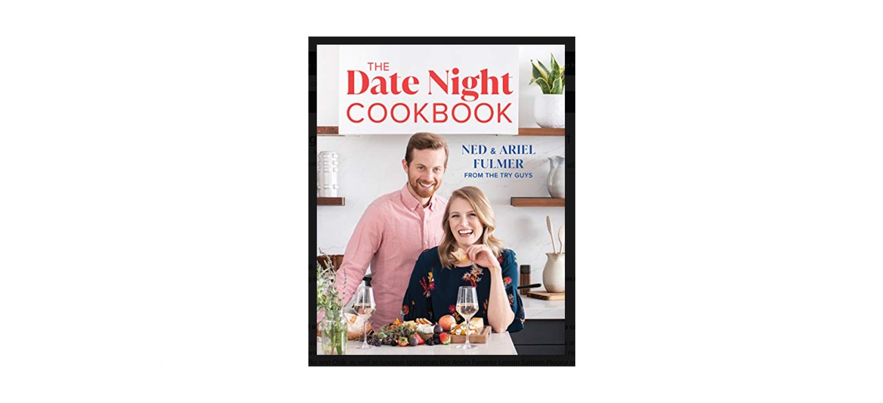 best "The Date Night Cookbook" by Ned Fulmer and Ariel Fulmer