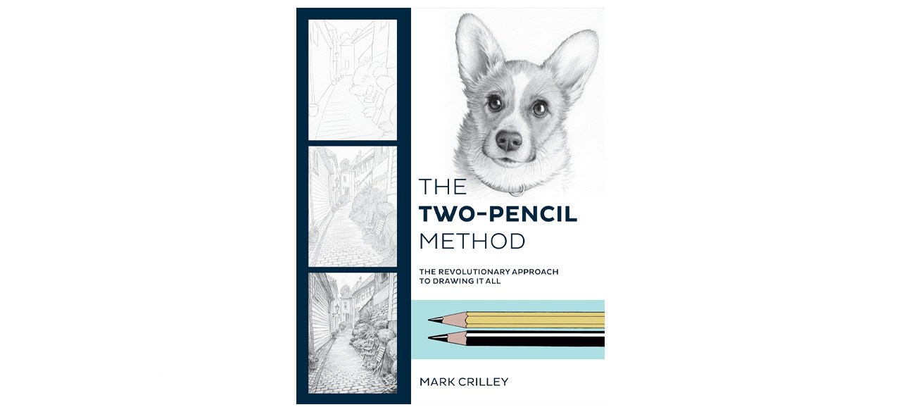 The Two Pencil Method: The Revolutionary Approach to Drawing