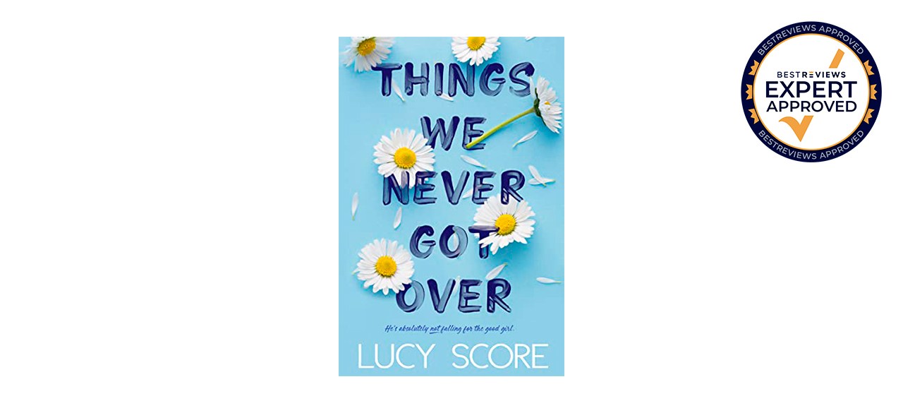 Best Things We Never Got Over by Lucy Score