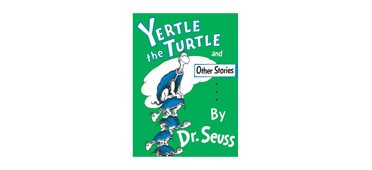 Best Yertle the Turtle and Other Stories