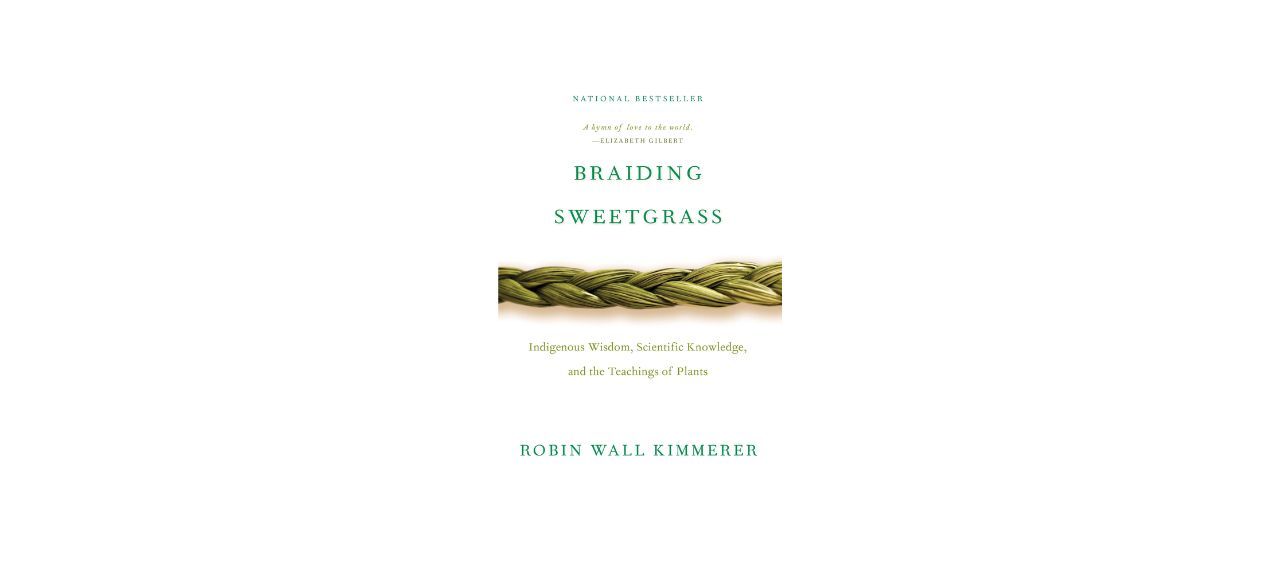 Best “Braiding Sweetgrass” by Robin Wall Kimmerer