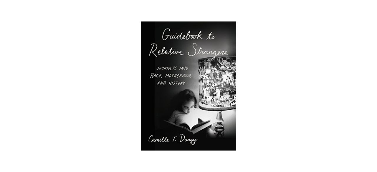 Best “Guidebook to Relative Strangers” by Camille T. Dungy