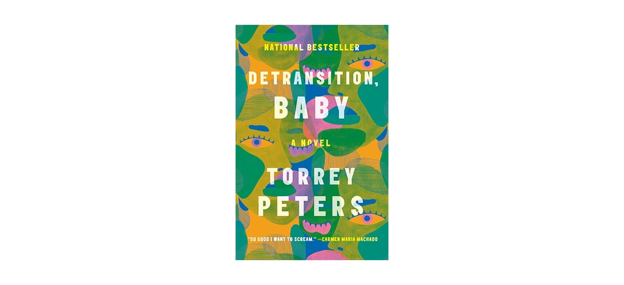 Detransition, Baby: A Novel by Torrey Peters