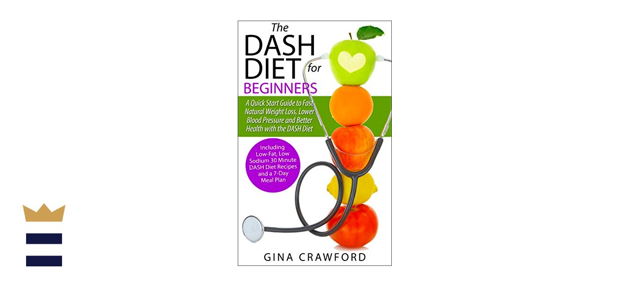 Gina Crawford’s The DASH Diet for Beginners