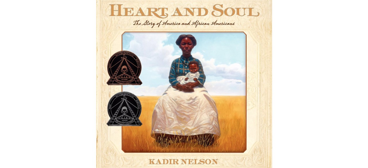 Heart and Soul: The Story of Americans and African Americans by Kadir Nelson