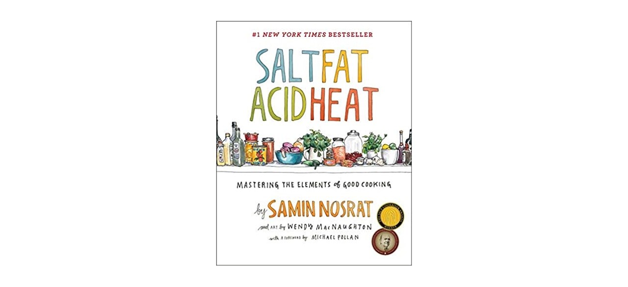 Salt, Fat, Acid, Heat by Samin Nosrat