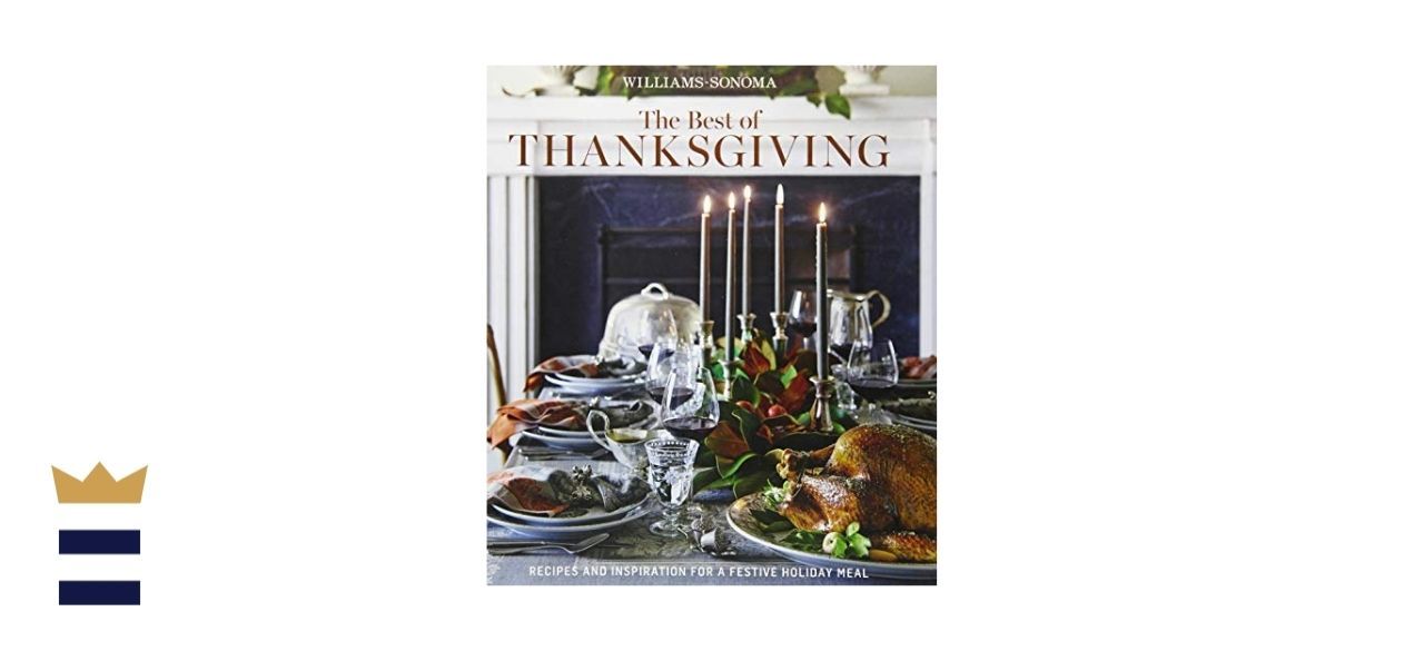 The Best of Thanksgiving (Williams-Sonoma): Recipes and Inspiration for a Festive Holiday Meal