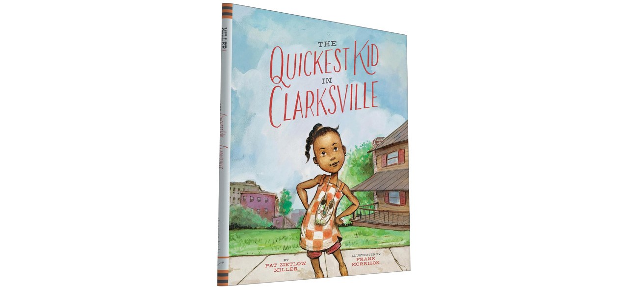 The Quickest Kid in Clarksville by Pat Zietlow Miller