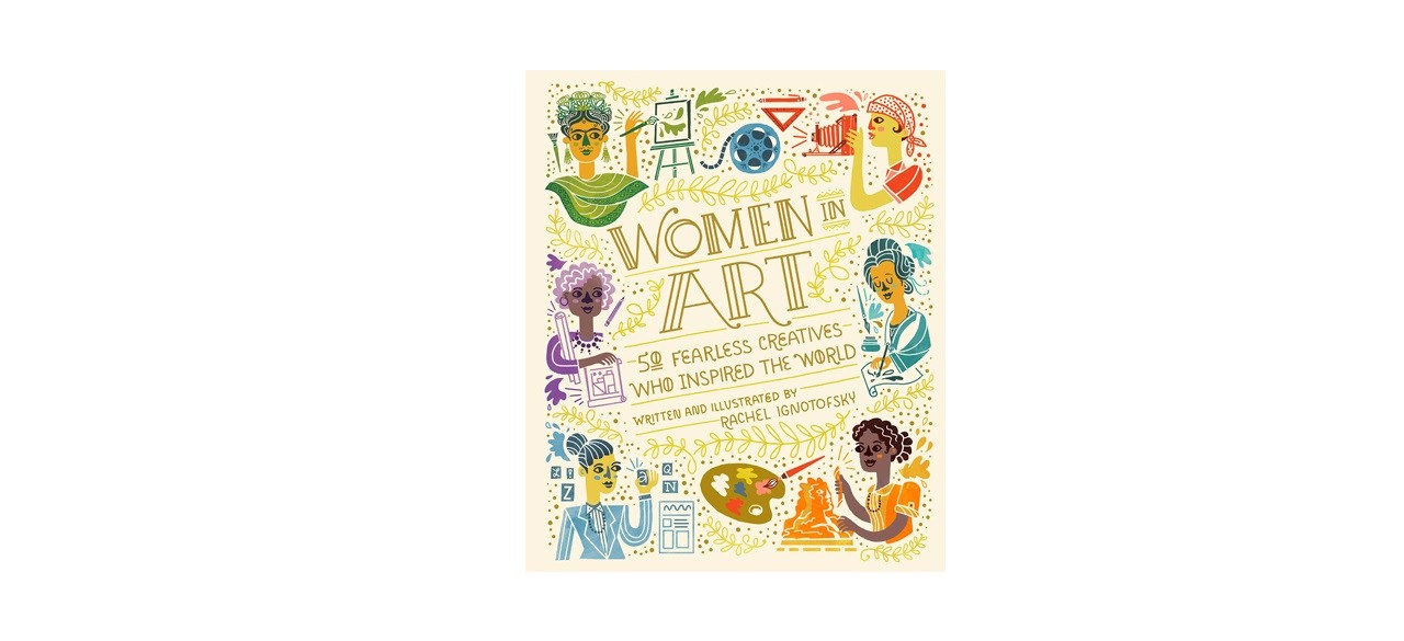 Women in Art: 50 Fearless Creatives Who Inspired the World