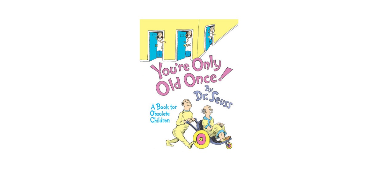 You're Only Old Once Book You're Only Old Once Book